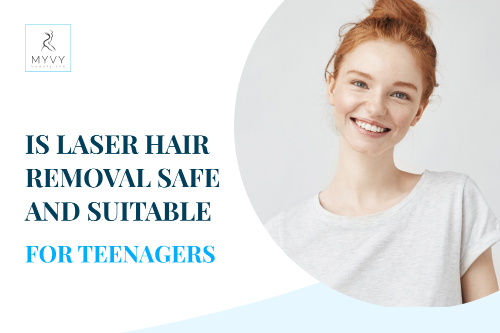 Is Laser Hair Removal Safe and Suitable for Teenagers