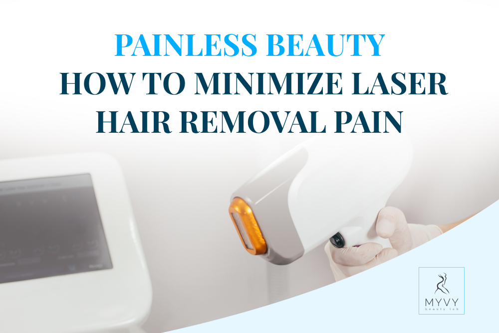 How to Minimize Laser Hair Removal Pain